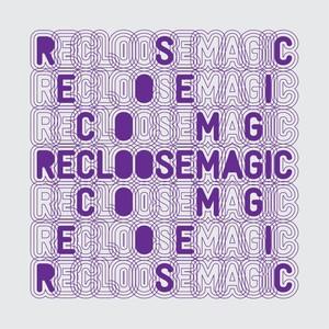 Recloose – Magic (tolva)