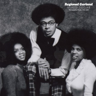 Regional Garland – Mixed Sugar: The Complete Works 1970-1987 (samling)
