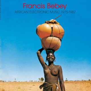 Francis Bebey - African Electronic Music 1975-1982 (samling)