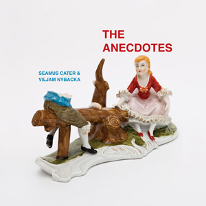 Seamus Cater & Viljam Nybacka - The Anecdotes (album)