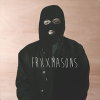 FRXXMASONS - My Grxxd/Your Bitch (låtar)