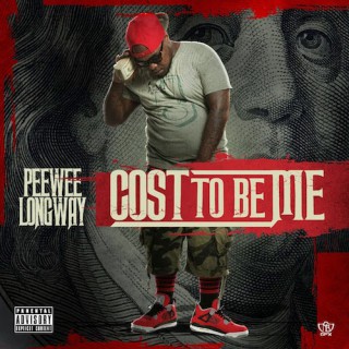 Peewee Longway - Cost To Be Me (singel)