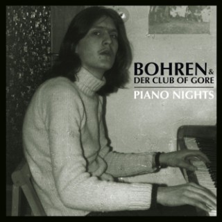 Bohren & Der Club Of Gore  - Piano Nights (album)