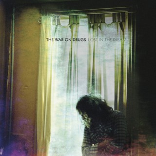 The War On Drugs - Lost In The Dream (album)
