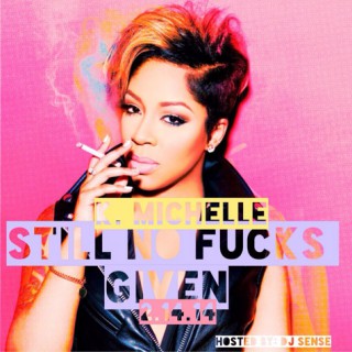 K. Michelle - Still No Fucks Given (mixtape)