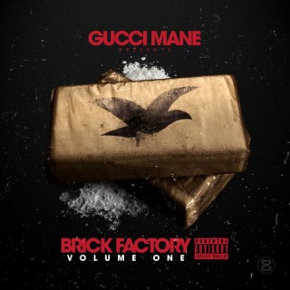 Gucci Mane - Brick Factory Vol. 1 (mixtape)