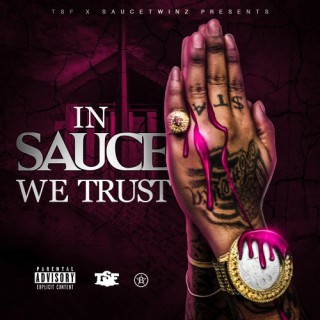 Sauce Twinz - In Sauce We Trust (mixtape)