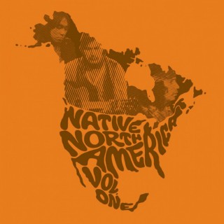Native North America (Vol. 1): Aboriginal Folk, Rock, and Country 1966–1985 (samling)