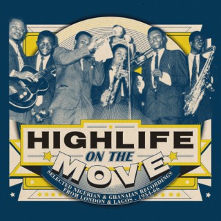 Highlife On The Move: Selected Nigerian & Ghanaian Recordings from London & Lagos 1954-66 (samling)