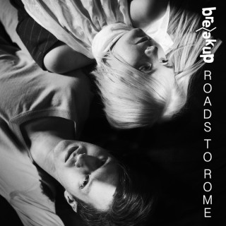Breakup - Roads to rome (singel)