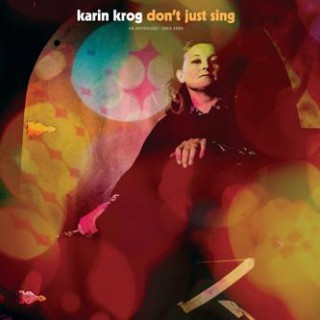 Karin Krog  - Don't Just Sing: A Karin Krog Anthology 1963-1999 (samling)