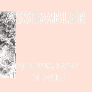 Assembler – Quantum Paths of Desire (album)