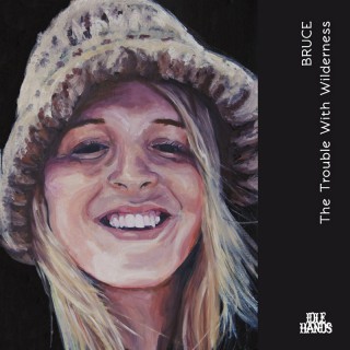 Bruce - The Trouble with Wilderness (tolva)