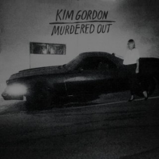 Kim Gordon – Murdered Out (låt)