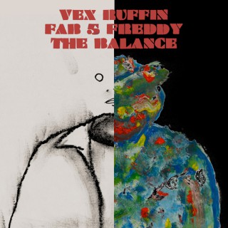Vex Ruffin & Fab 5 Freddy – The Balance (låt/video)